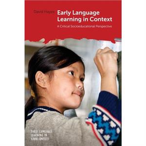 Early Language Learning in Context by David Hayes