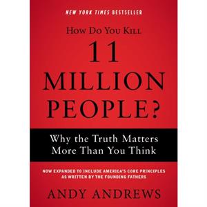 How Do You Kill 11 Million People by Andy Andrews