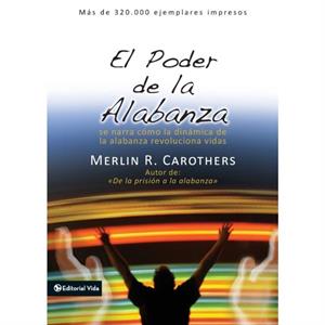 El Poder De La Alabanza by Merlin R. Carothers