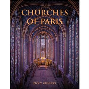 Churches of Paris by Peggy Shannon