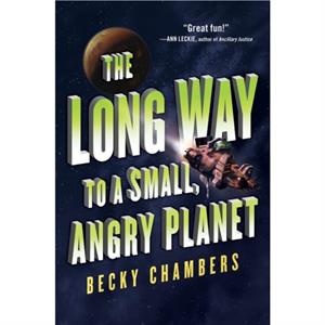 The Long Way to a Small Angry Planet by Becky Chambers