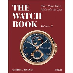 The Watch Book More than Time Volume II by Gisbert L. Brunner