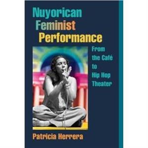 Nuyorican Feminist Performance by Patricia Herrera