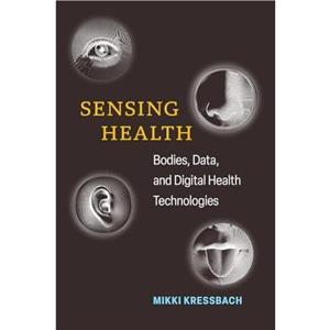 Sensing Health by Mikki Kressbach