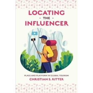 Locating the Influencer by Ritter & Christian S. Karlstad University & Sweden