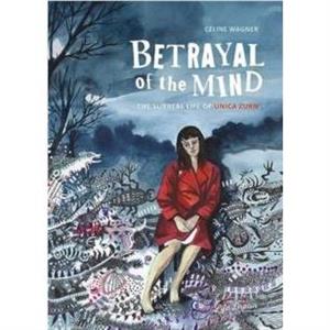 Betrayal of the Mind by Celine Wagner