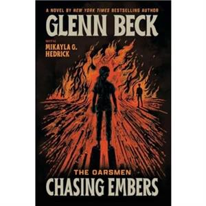 Chasing Embers by Glenn Beck