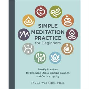 Simple Meditation Practice for Beginners by Paula Watson