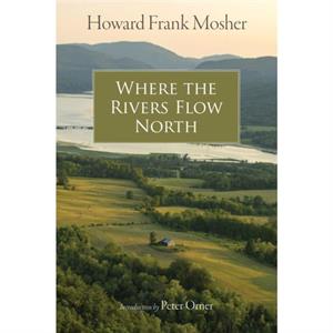 Where the Rivers Flow North by Peter Orner