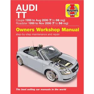 Audi TT 99 to 06 T to 56 Haynes Repair Manual by Peter Gill