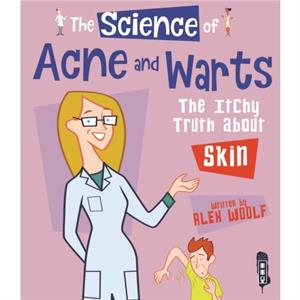 The Science Of Acne  Warts by Alex Woolf