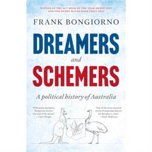 Dreamers and Schemers by Frank Bongiorno