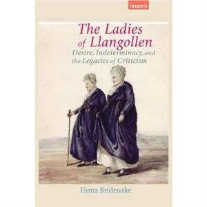 The Ladies of Llangollen by Fiona Brideoake