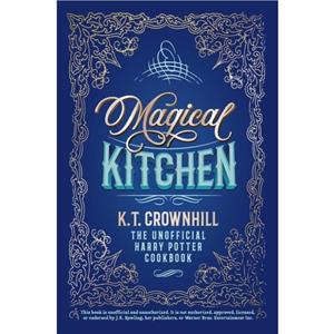 Magical Kitchen by K T Crownhill