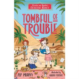 Tombful of Trouble by Pip Murphy