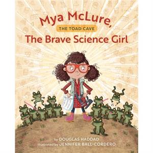 Mya McLure The Brave Science Girl by Douglas Haddad