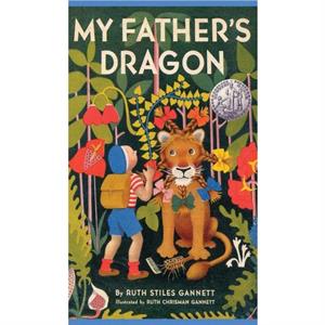 My Fathers Dragon by Ruth Stiles Gannett