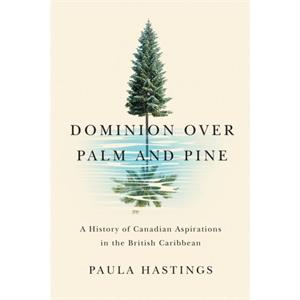 Dominion over Palm and Pine by Paula Hastings