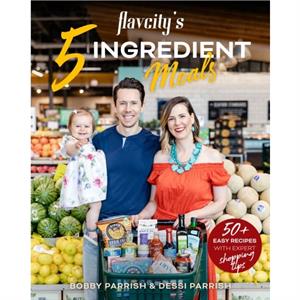 FlavCitys 5 Ingredient Meals by Dessi Parrish