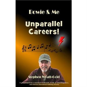 Unparallel Careers by Stephen WyattGold