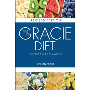 The Gracie Diet by Rorion Gracie