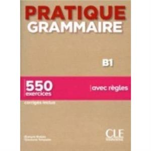 Pratique Grammaire  Niveau B1  Livre  Corriges by E Sirejols