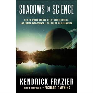 Shadows of Science by Kendrick Frazier