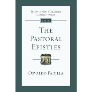 The Pastoral Epistles by Osvaldo Author Padilla