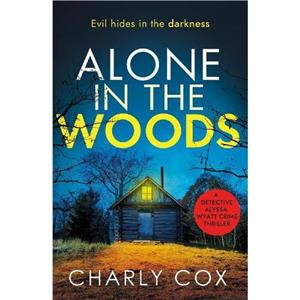 Alone in the Woods by Charly Cox