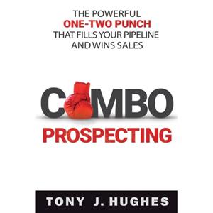 a Combo Prospecting by Tony Hughes