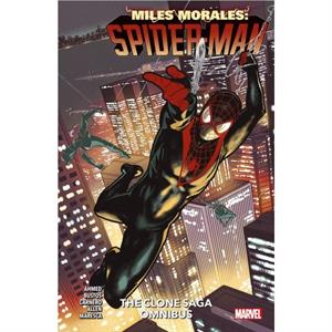 Miles Morales Spiderman  The Clone Saga Omnibus by Saladin Ahmed