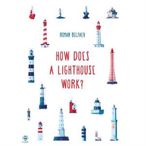 How Does a Lighthouse Work by Roman Belyaev