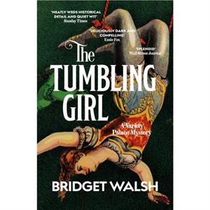 The Tumbling Girl by Bridget Walsh