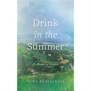 Drink in the Summer by Tony Fabijancic