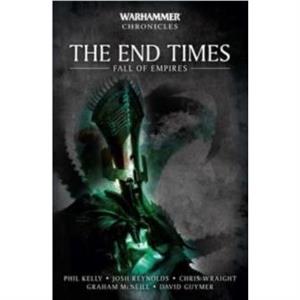 The End Times Fall of Empires by Phil Kelly