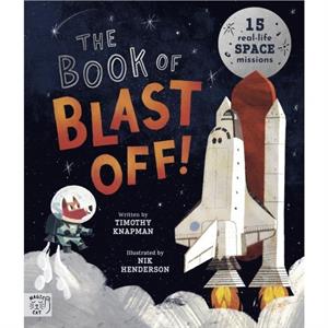 The Book of Blast Off by Timothy Knapman