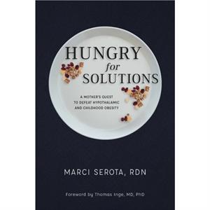 Hungry for Solutions by Marci Serota