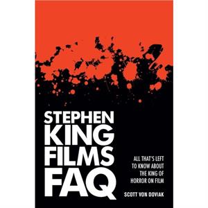 Stephen King Films FAQ by Scott Von Doviak