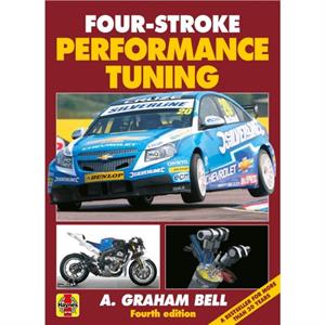 FourStroke Performance Tuning by A. Graham Bell