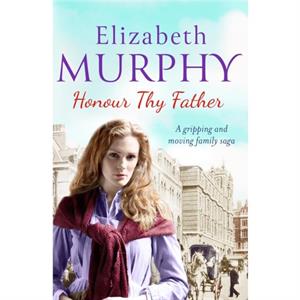 Honour Thy Father by Elizabeth Murphy