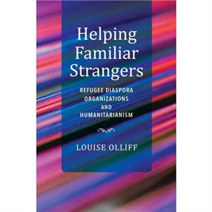 Helping Familiar Strangers by Louise Olliff