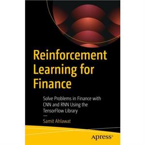 Reinforcement Learning for Finance by Samit Ahlawat