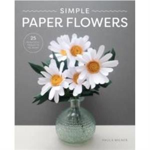 Simple Paper Flowers by Paula Milner