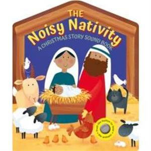 The Noisy Nativity by Suzy Senior