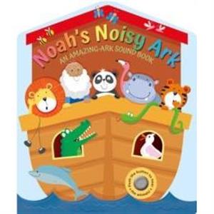 Noahs Noisy Ark by Suzy Senior