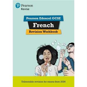 Pearson Revise Edexcel GCSE French Revision Workbook  for 2026 and 2027 exams new specification by Stuart Glover