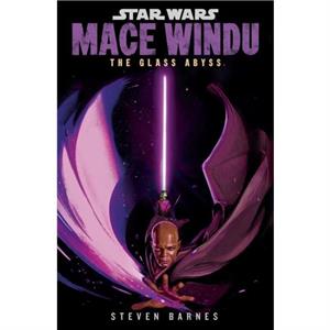 Star Wars Mace Windu The Glass Abyss by Steven Barnes