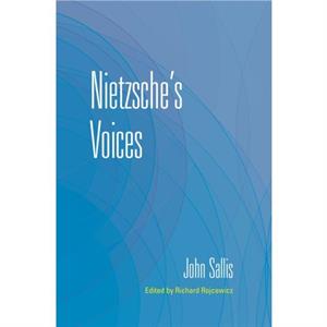 Nietzsches Voices by John Sallis