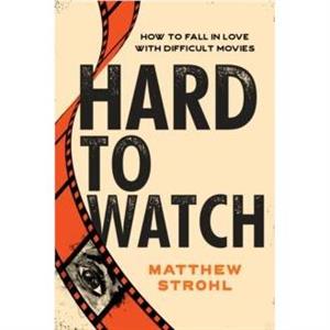 Hard to Watch by Matthew Strohl