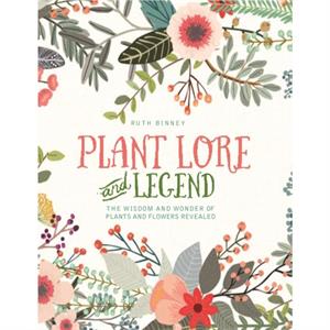 Plant Lore and Legend by Ruth Binney